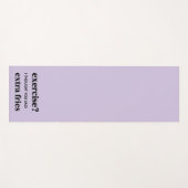 Übung? Ich dachte, du sagtest Extra Fries Yogamatte (Vorderseite (Horizontal))