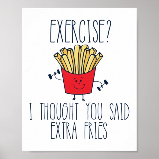 Übung Ich dachte, Sie sagten Extra Fries Funny Gym Poster (Vorne)