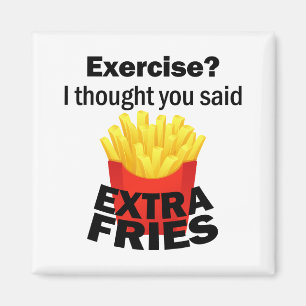 Übung Ich dachte, Sie sagten extra Pommes - lustig Magnet