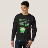 Übung Ich dachte, Sie sagten extra Reis Lazy Food Sweatshirt (Vorne ganz)