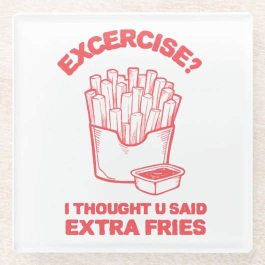 Übung Ich dachte, wir haben gesagt extra Pommes Po Glasuntersetzer (Vorderseite)
