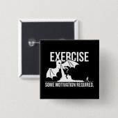 Übung, Motivation erforderlich, Drache - Funny Button (Vorne & Hinten)