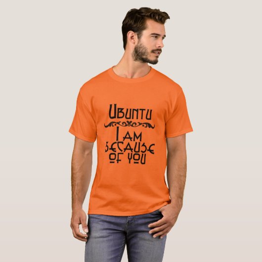 Ubuntu Ich bin wegen dir T-Shirt (Vorne ganz)