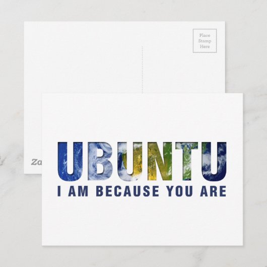 Ubuntu - Ich bin, weil Sie sind Postkarte (Vorne/Hinten)
