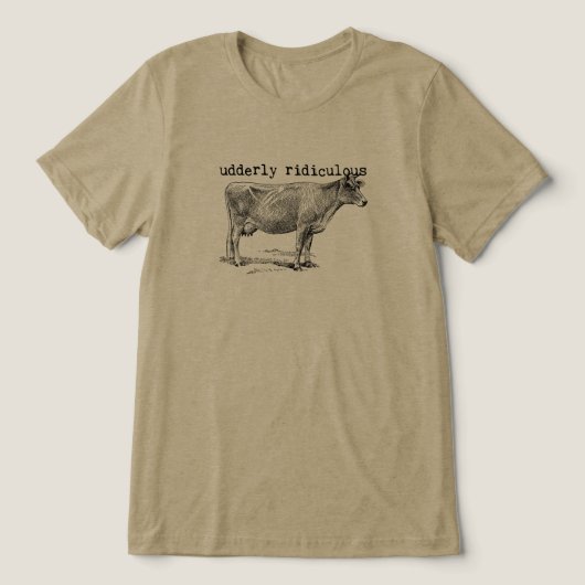 Udderly Ridiculous Punny Cow Tri-Blend Shirt (Design Vorderseite)