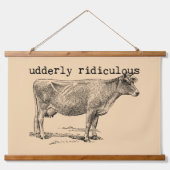 Udderly Ridiculous Punny Cow Wandteppich Mit Holzrahmen (Vorne)