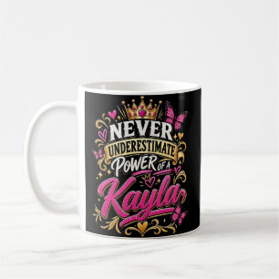 Ueberschätze niemals die Macht einer Kayla Kaffeetasse
