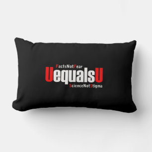 UEqualsU HIV Fakten nicht Angst Wissenschaft nicht Lendenkissen