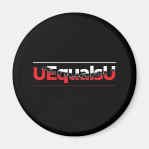 UEqualsU HIV Unnachweisbare Typografie Art Magnet