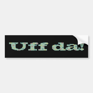 Uff DA! Autoaufkleber