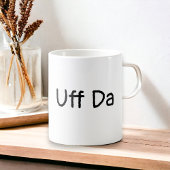 Uff Da Coffee Tasse
