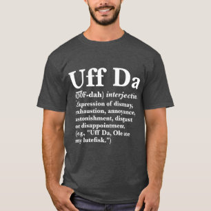 Uff Da Definition T-Shirt