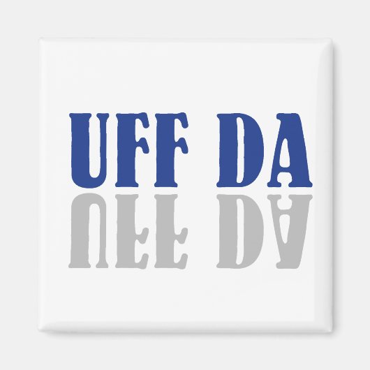 UFF DA Funny Scandinavian Magnet (Vorne)