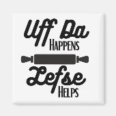 Uff Da Happens, Lefse hilft Magnet (Vorne)