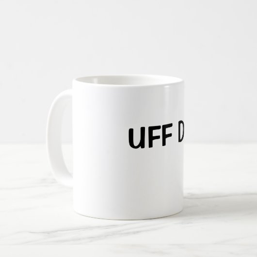 UFF DA KAFFEETASSE (Vorderseite Links)