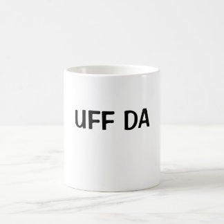 UFF DA KAFFEETASSE