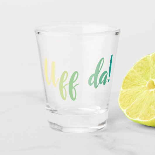 Uff Da! Norwegisch, Minnesota Schnapsglas (Vorderseite)