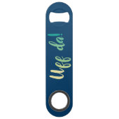 Uff Da! Norwegisch, Minnesota Speed Flaschenöffner (Vorderseite)