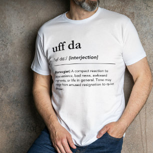 Uff Da Norwegisches Lustiges Wort Minimalistische T-Shirt