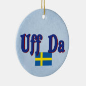 Uff Da Schweden Schwedischer Funny Skandinavier Keramik Ornament (Rechts)