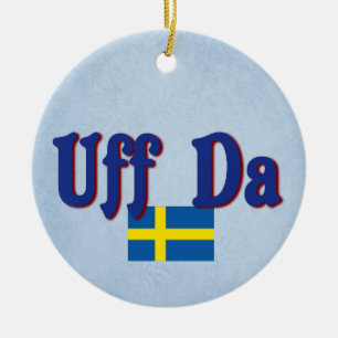 Uff Da Schweden Schwedischer Funny Skandinavier Keramik Ornament