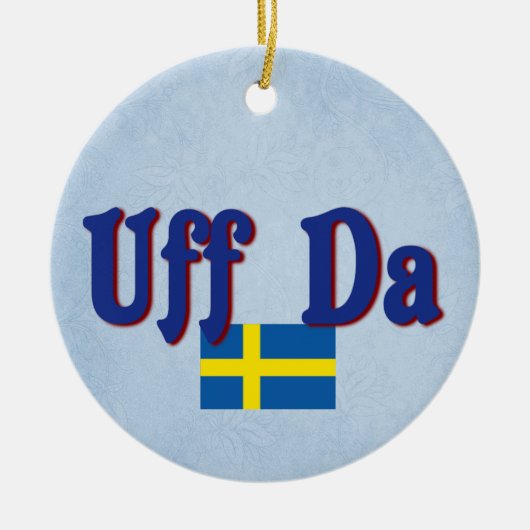 Uff Da Schweden Schwedischer Funny Skandinavier Keramik Ornament (Vorne)