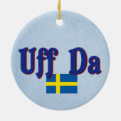 Uff Da Schweden Schwedischer Funny Skandinavier Keramik Ornament (Hinten)