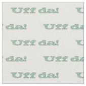Uff da! stoff (Nahaufnahme)