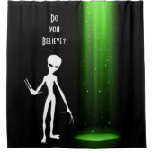 UFO Alien Entführung 👽 Glauben Sie? Duschvorhang (Vorderseite)