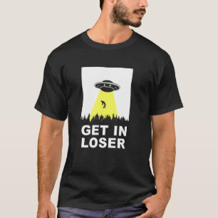 UFO-Alien-Entführung komm herein Verlierer T-Shirt