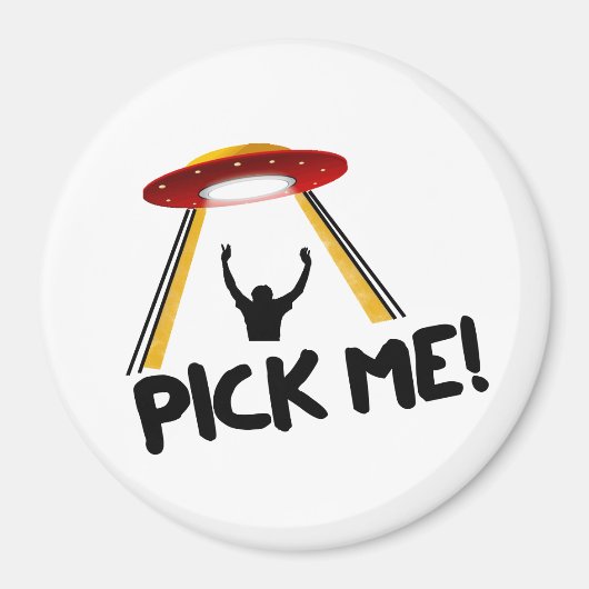UFO Alien Ship - Pick Me! Magnet (Vorne)