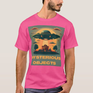 Ufo Sightseeing ist eine Nahe Begegnung mit myster T-Shirt