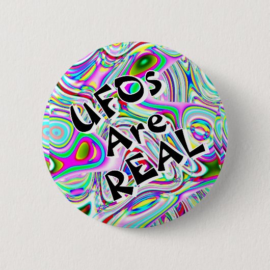 UFOs sind REAL (Sie können die Wörter ändern) Button (Vorderseite)