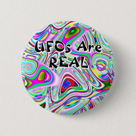 UFOs SIND REAL (Sie können die Wörter ändern) Button (Vorderseite)