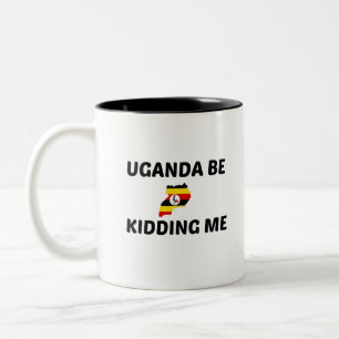 UGANDA MACHT DOCH WITZE MIT MIR ZWEIFARBIGE TASSE
