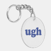 "Ugh", blaue Buchstaben, weißes Acryl Schlüsselanhänger (Vorderseite links)