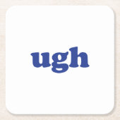 "Ugh", blaue Buchstaben, weißes Party Papier Unter Rechteckiger Pappuntersetzer (Vorderseite)