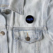 "Ugh" blue letters black Button (Beispiel)