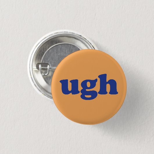 "Ugh" blue letters orange Button (Vorne & Hinten)