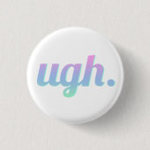 Ugh Button (Vorderseite)