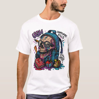 UGH! Hausaufgaben tötet Skull-T-Shirt für Typ T-Shirt