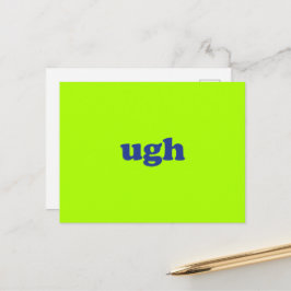 Ugh neon grün und blau moderne Typografie lustig Postkarte