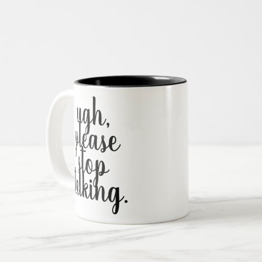 UGH STOPPEN Sie BITTE, lustige, gemeine Zweifarbige Tasse (Vorderseite Links)