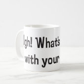 Ugh! Was ist mit Ihrem Gesicht falsch? Kaffeetasse (Vorderseite Links)