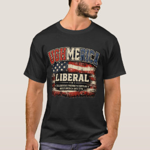 Ughmerica Liberaler 4. Juli Politischer Unabhängig T-Shirt