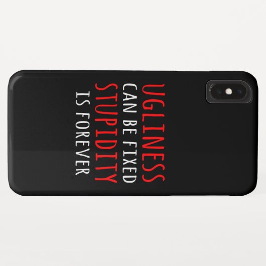 Ugliness kann fixiert Dummheit ist für immer Case-Mate iPhone Hülle (Rückseite (Horizontal))