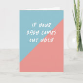 Ugly Baby Promise Funny Pregnancy Karte (Vorderseite)
