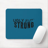 Ugly But Strong - Funny Gym Workout Motivation Mousepad (Mit Mouse)