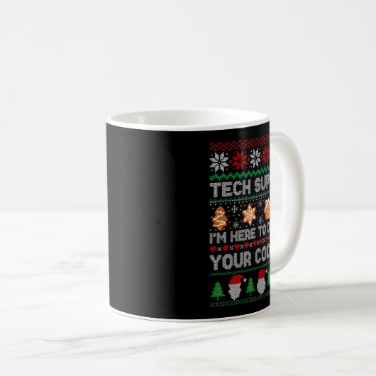 Ugly Christmas Funny Tech Suprt Here To Delete Coo Kaffeetasse (VorderseiteRechts)