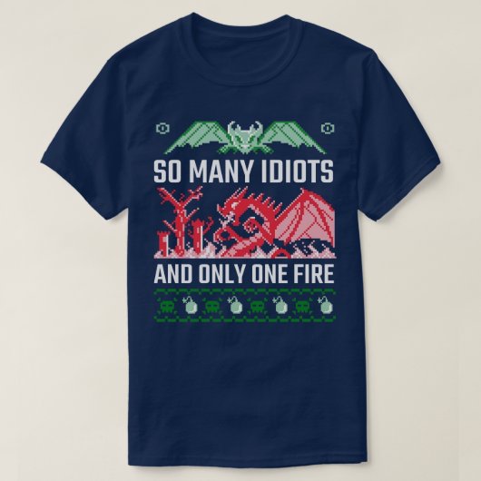 Ugly Christmas so viele Idioten Dragon T-Shirt (Design vorne)